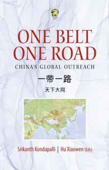 One Belt One Road: China`s Global Outreach