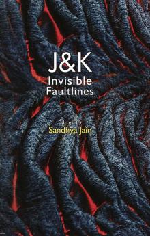 J & K Invisible Faultlines