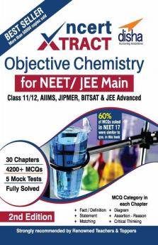 NCERT Xtract-Objective Chemistry for NEET/ JEE Main Class 11/ 12 AIIMS BITSAT JIPMER JEE Advanced 2nd Edition