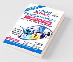 NCERT Xtract-Objective Chemistry for NEET/ JEE Main Class 11/ 12 AIIMS BITSAT JIPMER JEE Advanced 2nd Edition