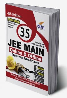 35 JEE Main Online & Offline Physics Chemistry & Mathematics Topic-wise Solved Papers