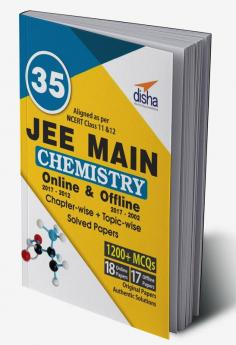 35 JEE Main Chemistry Online (2017-2012) & Offline (2017-2002) Chapter-wise + Topic-wise Solved Papers