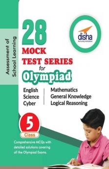 28 Mock Test Series for Olympiads Class 5 Science Mathematics English Logical Reasoning GK & Cyber