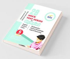 28 Mock Test Series for Olympiads Class 5 Science Mathematics English Logical Reasoning GK & Cyber