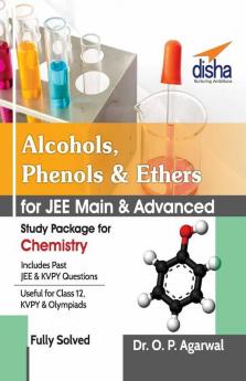 AlcoholsPhenols & Ethers for JEE Main & JEE Advanced (Study Package for Chemistry)