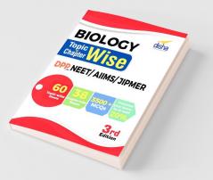 Biology Topic-wise & Chapter-wise Daily Practice Problem (DPP) Sheets for NEET/ AIIMS/ JIPMER - 3rd Edition