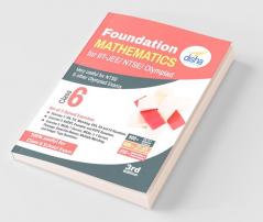 Foundation Mathematics for IIT-JEE/ NTSE/ Olympiad Class 6 - 3rd Edition