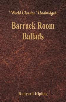 Barrack Room Ballads (World Classics Unabridged)