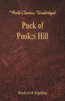 Puck of Pook's Hill (World Classics Unabridged)