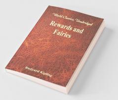 Rewards And Fairies (World Classics Unabridged)