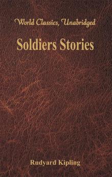 Soldiers Stories (World Classics Unabridged)