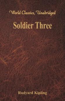 Soldier Three (World Classics Unabridged)