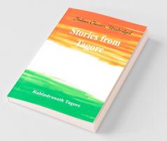 Stories From Tagore (World Classics Unabridged)