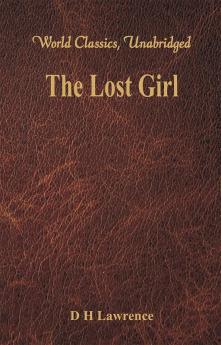 The Lost Girl (World Classics Unabridged)