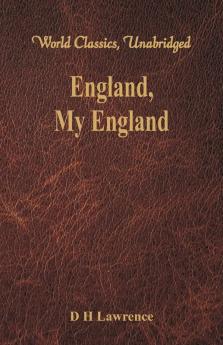 England My England (World Classics Unabridged)