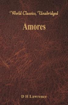 Amores (World Classics Unabridged)