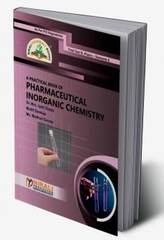 A Practical Book ofPharmaceutical Inorganic Chemistry