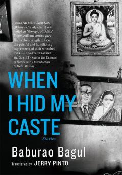 When I Hid My Caste: Stories