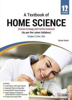 Home Science Class 12_(A Textbook fo Human Ecology and Family Sciences)_(CBSE 2024-25)