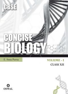 Concise Biology - Vol. 1: Textbook for CBSE Class 12