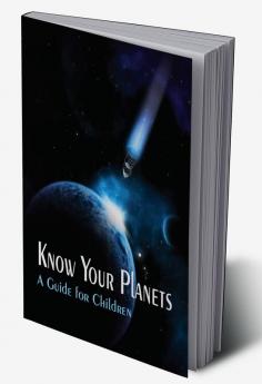 Know Your Planets - A Guide for Children