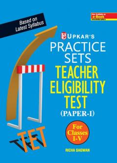 Practice Sets Teacher Eligibility Test (Paper-I) (For Class I-V)