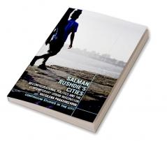 Salman Rushdie's Cities: Reconfigurational Politics and the Contemporary Urban Imagination