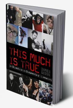 This Much is True: 14 Directors on Documentary Filmmaking