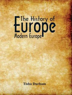 The History of Europe : Modern Europe