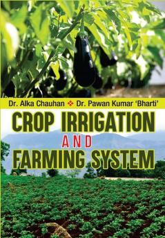 CROP IRRIGATION AND FARMING SYSTEM