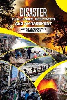 DISASTER: CHALLENGES RESPONSE AND MANAGEMENT