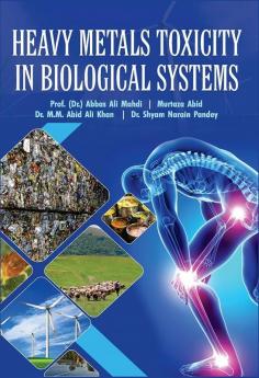 Heavy Metals Toxicity In Biological Systems