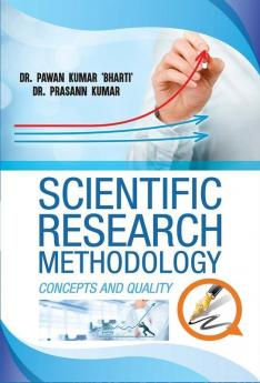 SCIENTIFIC RESEARCH METHODOLOGY : CONCEPTS & QUALITY