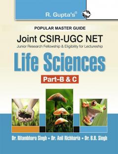 Joint CSIR-UGC-NET/JRF : Life Sciences (Part B & C) Exam Guide