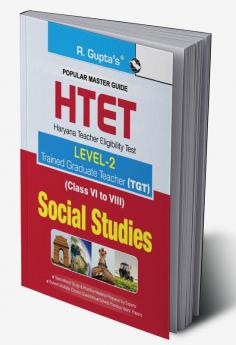 HTET (TGT) Trained Graduate Teacher (Level-2) Social Studies (Class VI to VIII) Exam Guide