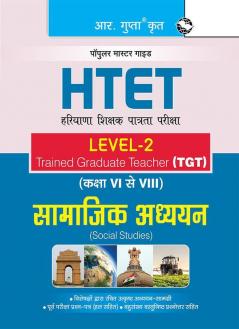 HTET (TGT) Trained Graduate Teacher (Level-2) Social Studies (Class VI to VIII) Exam Guide