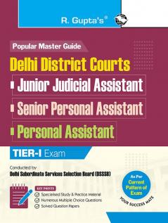 Delhi District Courts: Jr. Judicial Assistant/Sr. Personal Assistant/Personal Assistant Recruitment Exam Guide