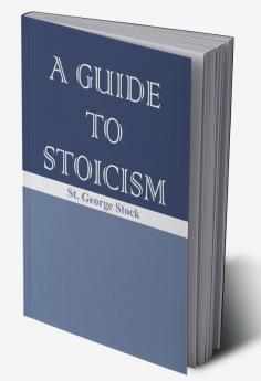 A Guide to Stoicism