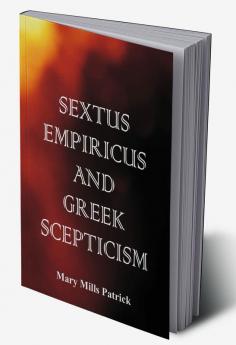 Sextus Empiricus and Greek Scepticism