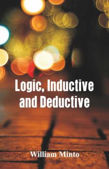 Logic Inductive and Deductive