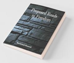 Proposed Roads To Freedom