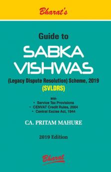 Guide to Sabka Vishwas (Legacy Dispute Resolution) Scheme