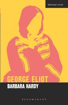 George Eliot: A Critic's Biography