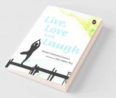 Live Love and Laugh