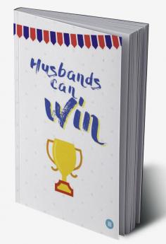 Husbands Can Win