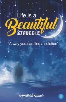 Life Is A Beautiful Struggle