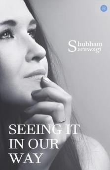 Seeing It In Our Way