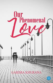 OUR PHENOMENAL LOVE