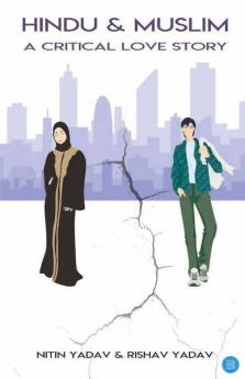 Hindu And Muslim: A Critical Love Story