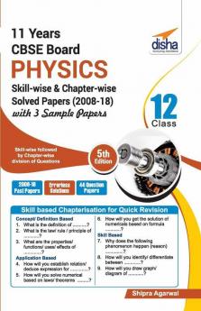 CBSE Board Class 12 Physics Solved Papers (2008 - 17) in Level of Difficulty Chapters with 3 Sample Papers 5th Edition